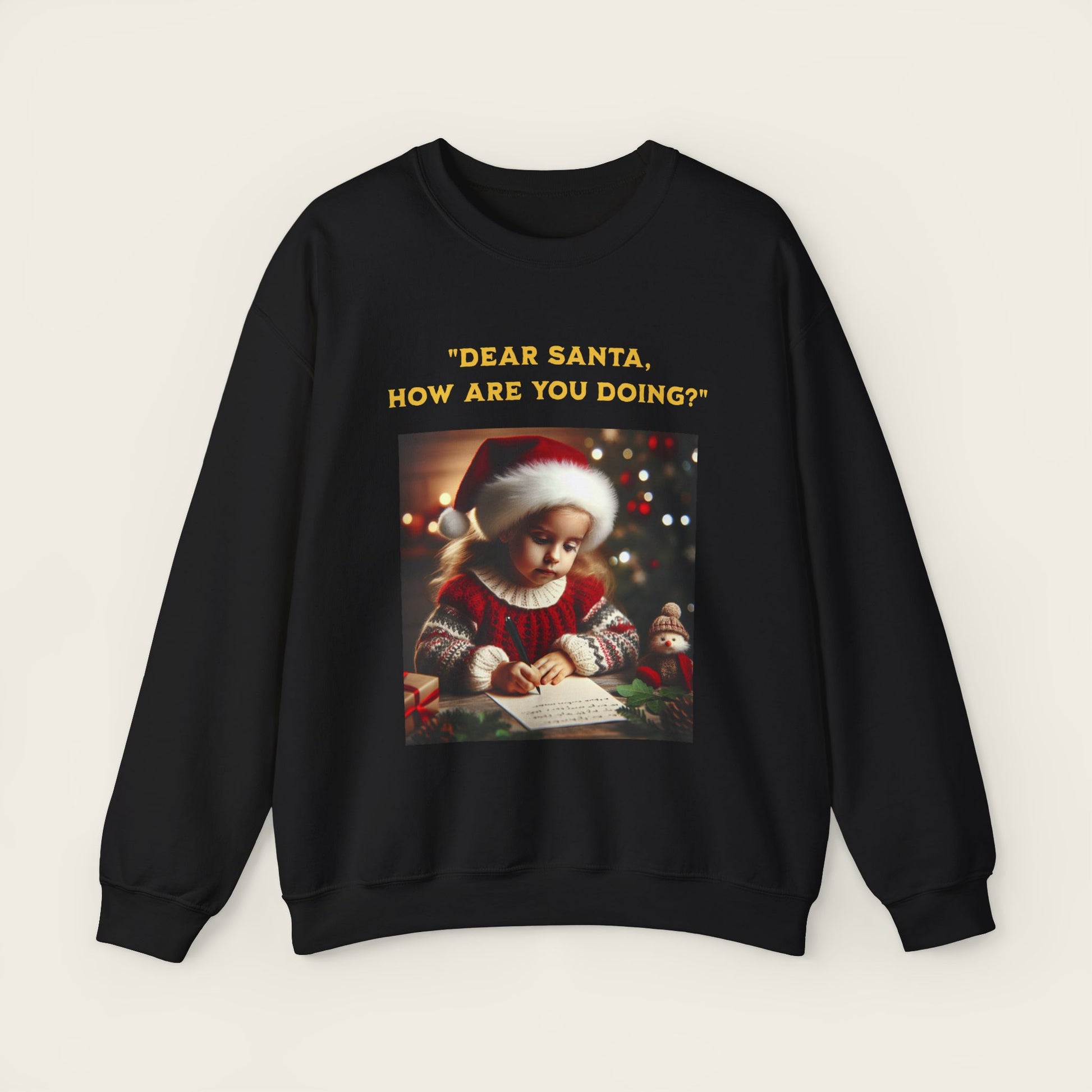 "Dear Santa, how are you doing?" Unisex Crewneck Sweatshirt